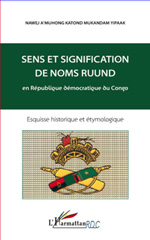 E-book, Sens et signification de noms ruund en République démocratique du Congo : esquisse historique et étymologique, L'Harmattan RDC