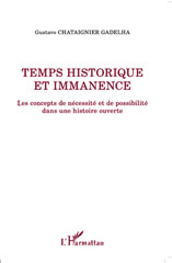 eBook, Temps historique et immanence : les concepts de nécessité et de possibilité dans une histoire ouverte, Chataignier Gadelha, Gustavo, L'Harmattan