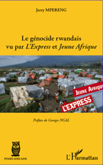 E-book, Le génocide rwandais vu par l'Express et Jeune Afrique, Mpereng, Jerry, L'Harmattan