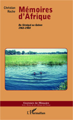 E-book, Mémoires d'Afrique : du Sénégal au Gabon : 1965-1980, L'Harmattan