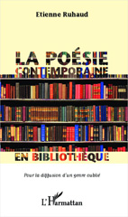 E-book, La poésie contemporaine en bibliothèque : pour la diffusion d'un genre oublié, L'Harmattan
