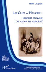 E-book, Les grecs à Marseille : minorité ethnique ou nation en diaspora?, Calapodis, Michel, L'Harmattan