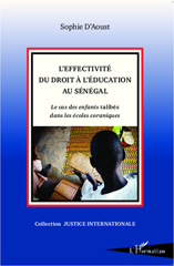 E-book, L'effectivité du droit à l'éducation au Sénégal : le cas des enfants talibés dans les écoles coraniques, Aoust, Sophie d'., L'Harmattan