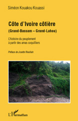 eBook, Côte d'Ivoire côtière : Grand-Bassam, Grand-Lahou : l'histoire du peuplement à partir des amas coquilliers, L'Harmattan
