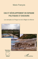 E-book, Eau et développement en Espagne : politique et discours : les exemples de l'Aragon et de la région de Murcie, L'Harmattan