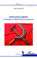 E-book, Fernand Loriot : le fondateur oublié du Parti communiste, Chuzeville, Julien, L'Harmattan