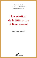 E-book, La relation de la littérature à l'événement, XIXe-XXIe siècles, L'Harmattan