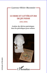E-book, Guerre et littérature de jeunesse, 1913- 1919 : analyse des dérives patriotiques dans les périodiques pour enfants, L'Harmattan
