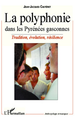 E-book, La polyphonie dans les Pyrénées gasconnes : tradition, évolution, résilience, Castéret, Jean-Jacques, L'Harmattan