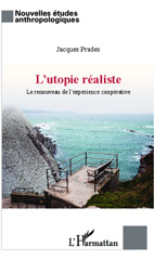 eBook, L'utopie réaliste : le renouveau de l'expérience coopérative, L'Harmattan