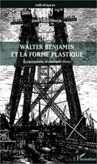 E-book, Walter Benjamin et la forme plastique : architecture, technique, lieux, L'Harmattan