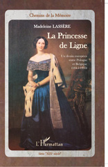 E-book, La princesse de Ligne : un destin européen entre Pologne et Belgique, 1815-1895, Lassère, Madeleine, L'Harmattan