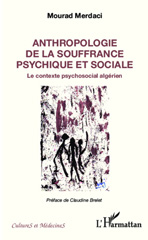 E-book, Anthropologie de la souffrance psychique et sociale : Le contexte psychosocial algérien, L'Harmattan