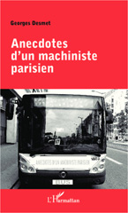 eBook, Anecdotes d'un machiniste parisien, DESMET, Georges, L'Harmattan