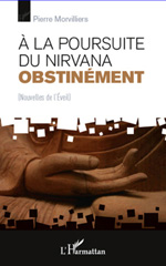 eBook, A la poursuite du Nirvana obstinément : Nouvelles de l'Eveil, L'Harmattan