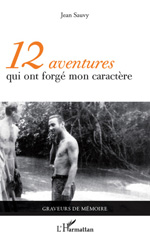 E-book, 12 aventures qui ont forgé mon caractère, L'Harmattan