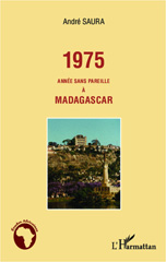 E-book, 1975 année sans pareille à Madagascar, Saura, André, L'Harmattan