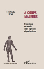 eBook, Acorps majeurs : L'excellence corporelle entre expression et gestion de soi, Héas, Stéphane, L'Harmattan