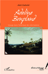 E-book, Adeline Bonpland, voyage dans l'Amérique des Libertadores, L'Harmattan