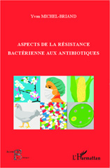 eBook, Aspects de la résistance bactérienne aux antibiotiques, Michel-Briand, Yvon, L'Harmattan