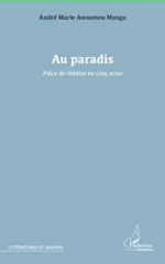eBook, Au paradis : Pièce de théâtre en cinq actes, L'Harmattan