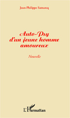 eBook, Auto-psy d'un jeune homme amoureux : Nouvelle, Samarcq, Jean-Philippe, L'Harmattan