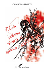E-book, Célia, lycéenne rêveuse et amoureuse, Romazzotti, Célia, L'Harmattan