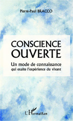 E-book, Conscience ouverte : Un mode de connaissance qui exalte l'expérience du vivant, L'Harmattan