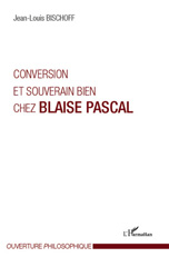 E-book, Conversion et souverain bien chez Blaise Pascal, L'Harmattan