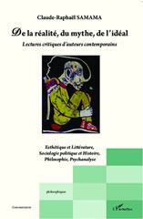 E-book, De la réalité, du mythe, de l'idéal : Lectures critiques d'auteurs contemporains - Esthétique et Littérature, Sociologie politique et Histoire, Philosophie, Psychanalyse, L'Harmattan