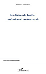 eBook, Dérives du football professionnel contemporain, Piraudeau, Bertrand, L'Harmattan