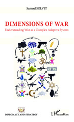 E-book, Dimensions of War : Understanding War as a Complex Adaptive System, Solvit, Samuel, L'Harmattan