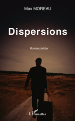E-book, Dispersions : Roman policier, Moreau, Max., L'Harmattan