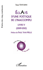E-book, Eclats d'une poétique de l'inaccompli : Livre V - (2009 - 2012), L'Harmattan
