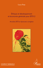 E-book, Ethique et développement et économie générale pour BTS 2 : Annales BTS et épreuves corrigées, L'Harmattan