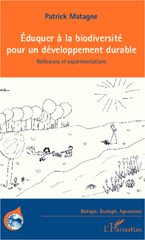 E-book, Eduquer à la biodiversité pour un développement durable : Réflexions et expérimentations, Matagne, Patrick, L'Harmattan