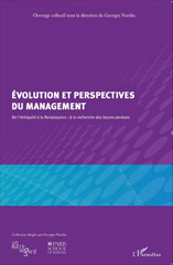 E-book, Evolution et perspectives du management : De l'Antiquité à la Renaissance : à la recherche des leçons perdues, L'Harmattan