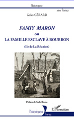 eBook, Famiy maron ou la famille esclave à Bourbon (Ile de La Réunion), L'Harmattan