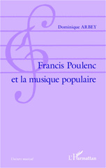 E-book, Francis Poulenc et la musique populaire, ARBEY, Dominique, L'Harmattan
