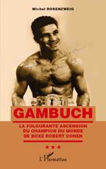 E-book, Gambuch : La fulgurante ascension du champion du monde de boxe Robert Cohen, L'Harmattan