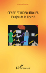 E-book, Genre et biopolitiques : L'enjeu de la liberté, Gautier, Arlette, L'Harmattan