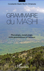 E-book, Grammaire du mashi : Phonologie, morphologie, mots grammaticaux et lexicaux, Bashi Murhi-Orhakube, Constantin, L'Harmattan