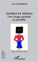 E-book, Femmes et médias : Une image partiale et partielle, Bamberger, Clara, L'Harmattan