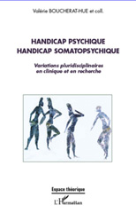 E-book, Handicap psychique handicap somatopsychique : Variations pluridisciplinaires en clinique et en recherche, L'Harmattan
