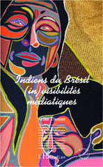E-book, Indiens du Brésil : (in)visibilités médiatiques, L'Harmattan