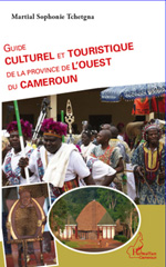 eBook, Guide culturel et touristique de la province de l'Ouest du Cameroun, L'Harmattan