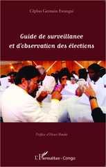 E-book, Guide de surveillance et d'observation des élections, Ewangui, Céphas Germain, L'Harmattan