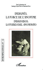 E-book, Indignés. La force de l'anonyme : Indignados. La fuerza del anonimato, Lopez Petit, Santiago, L'Harmattan