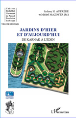 E-book, Jardins d'hier et d'aujourd'hui : De Karnak à l'Eden, Aufrere, Sydney H., L'Harmattan