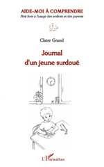 E-book, Journal d'un jeune surdoué : Aide-moi à comprendre - Petit livre à l'usage des enfants et des parents, L'Harmattan